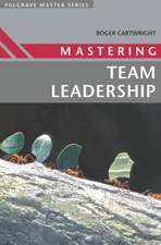 Mastering Team Leadership