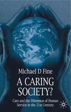 A Caring Society?: Care and the Dilemmas of Human Services in the 21st Century