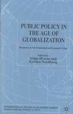 Public Policy in the Age of Globalization: Responses to Environmental and Economic Crises