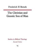 The Christian and Gnostic Son of Man