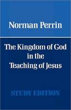 The Kingdom of God in the Teaching of Jesus