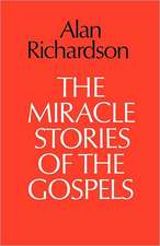 The Miracle Stories of the Gospels