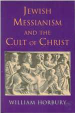 Jewish Messianism and the Cult of Christ