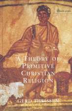 A Theory of Primitive Christian Religion