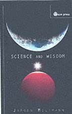 Science and Wisdom