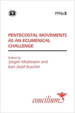 Concilium 1996/3 Pentecostal Movements as an Ecumenical Challenge