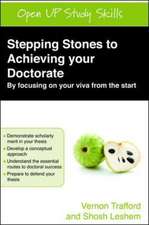 Stepping Stones to Achieving your Doctorate: By Focusing on Your Viva From the Start