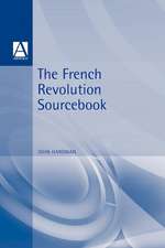 The French Revolution Sourcebook