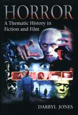 Horror: A Thematic History in Fiction and Film