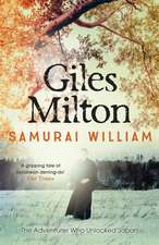 Milton, G: Samurai William