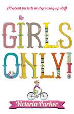 Girls Only! All about Periods and Growing-Up Stuff