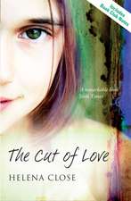 Close, H: The Cut of Love