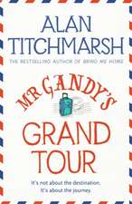 Titchmarsh, A: Mr Gandy's Grand Tour