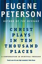 Christ Plays In Ten Thousand Places