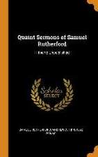 Quaint Sermons of Samuel Rutherford: Hitherto Unpublished