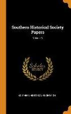 Southern Historical Society Papers; Volume 3