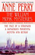 The William Monk Mysteries: The First Three Novels