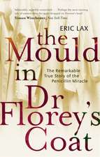 Lax, E: Mould In Dr Florey's Coat