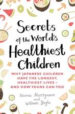 Moriyama, N: Secrets of the World's Healthiest Children