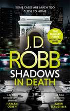 Robb, J: Shadows in Death: An Eve Dallas thriller (Book 51)