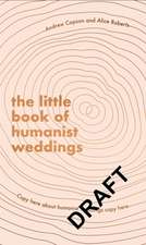 The Little Book of Humanist Weddings