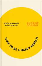 How to be a Happy Human