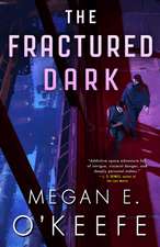 The Fractured Dark