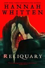 Reliquary: The deliciously atmospheric horror debut from New York Times bestselling author Hannah Whitten.