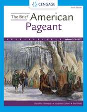 The Brief American Pageant: A History of the Republic, Volume I: To 1877