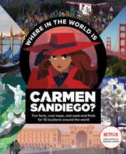 Where in the World Is Carmen Sandiego?: With Fun Facts, Cool Maps, and Seek and Finds for 10 Locations Around the World