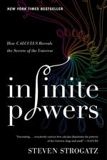 Infinite Powers: How Calculus Reveals the Secrets of the Universe