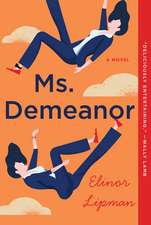 Ms. Demeanor: A Novel