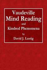 Vaudeville Mind Reading and Kindred Phenomena