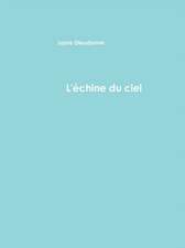 L'¿chine du ciel et autres textes