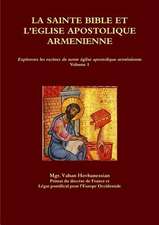 La Sainte Bible et l'?glise Apostolique Arm?nienne