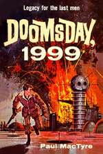Doomsday, 1999