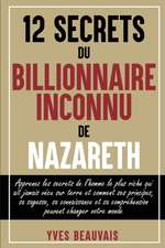 12 SECRETS DU BILLIONNAIRE INCONNU DE NAZARETH