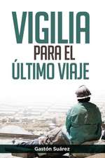 Vigilia para el último viaje