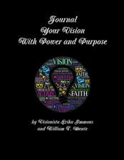 Journal Your Vision With Power and Purpose