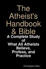 The Atheist's Handbook & Bible