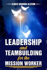 Leadership and Teambuilding for the Mission Worker