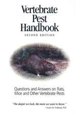 Vertebrate Pest Handbook: Questions and Answers on Rats, Mice and Other Vertebrate Pests