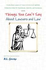 Things You Can't Say About Lawyers and Law