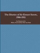 The Diaries of Sir Ernest Satow, 1906-1911