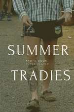 Summer Tradies