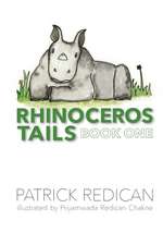 Rhinoceros Tails Book One