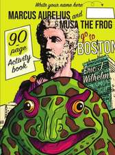 Marcus Aurelius and Musa the Frog go to Boston