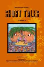 Shakespeare in Paradise's Short Tales Vol. II