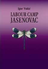 LABOUR CAMP JASENOVAC