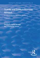 Quantity and Quality in Economic Research: Studies in Applied Business Research: Volume IV